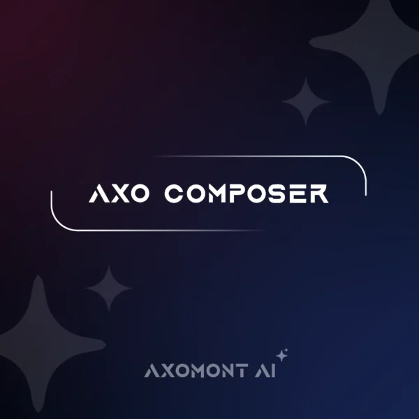 AXOMONT AI - AXO Composer