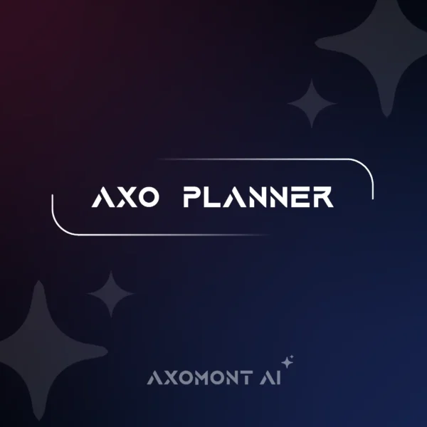 AXOMONT AI - AXO Planner